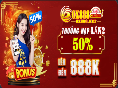 KHUYẾN MÃI NẠP LẦN 2 THƯỞNG 50% LÊN ĐẾN 888K